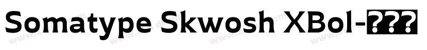 Somatype Skwosh XBol字体转换